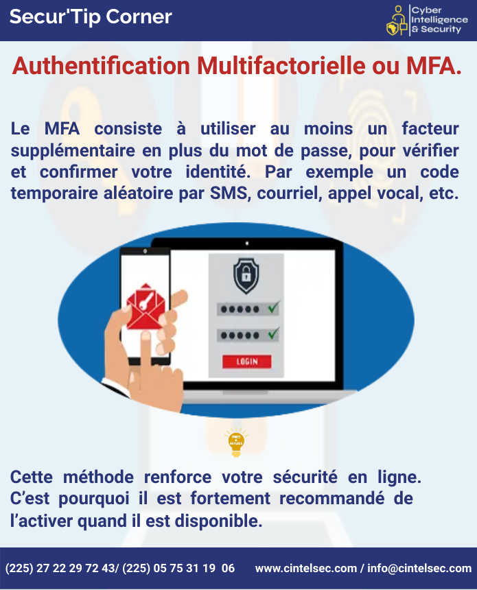 Authentification Multifactorielle ou MFA.